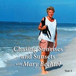 Chasing Sunrises and Sunsets with Mary Bechtol Year Two