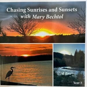 Chasing Sunrises and Sunsets with Mary Bechtol Year Three