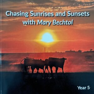 Chasing Sunrises and Sunsets with Mary Bechtol Year Five